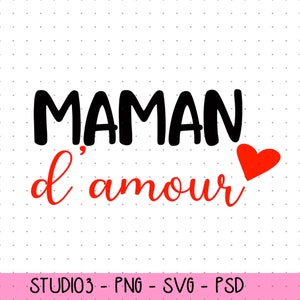 Maman d'amour SVG, svg cricut, cricut cutfile, svg texte amour, svg cricut amour, svg silhouette studio,