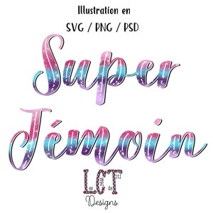 Fichier SVG « Super témoin » – Calligraphie Aquarelle | Mariage SVG Français | Cricut, Silhouette, Cadeau Témoin, Fichier Numérique