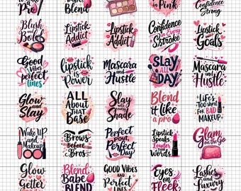 May include: A set of 25 pink and white digital design files featuring makeup-themed quotes and illustrations. The quotes include "Blend it like a pro", "Lipstick is power", "Slay with every shade", and "Lash and Luxury".
