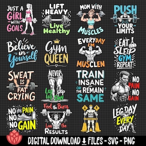May include: A set of 16 colorful digital designs featuring motivational quotes and images related to fitness and weightlifting. The designs include phrases like "Just a Girl with Goals", "Lift Heavy Live Healthy", "Mom with Muscles", "Push Your Limits", "Believe in Yourself", "Gym Queen", "Everyday I'm Musclen", "Eat Sleep Gym Repeat", "Sweat is Fat Crying", "Never Skip Leg Day", "Train Insane or Remain the Same", "No Pain No Gain", "Feel the Burn Love the Results", "Body Under Construction", and "Leg Day Every Day".
