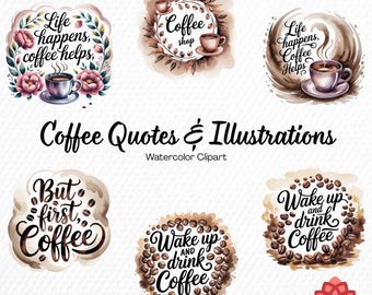Watercolor Coffee Quotes and Illustrations Collection Clipart, Morning Motivation Clipart, Cozy Cafe Typography Bundle, Caffeine Sayings PNG