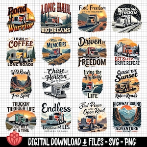 May include: A set of 12 digital SVG and PNG files featuring truck designs with motivational quotes. The designs include phrases like "Road Warrior", "Long Haul", "Find Freedom on the Highway", "Keep on Truckin", "I Run on Coffee", "Miles and Memories", "Driven by Freedom", "Eat, Sleep, Drive Repeat", "Wild Roads", "Chase the Horizon", "Living the Highway", "Chase the Sunset", "Truckin' Through Life", "Endless Miles", "Find Peace on the Open Road", and "Highway Bound".