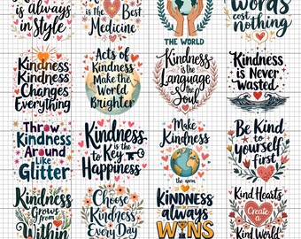May include: A set of 12 digital SVG and PNG files featuring inspirational quotes about kindness. The quotes are displayed in colourful, hand-drawn lettering with floral and heart accents. The quotes include "Kindness is always in style", "Kindness is the best medicine", "The world needs kindness", "Kind words cost nothing", "Kindness changes everything", "Acts of kindness make the world brighter", "Kindness is the language of the soul", "Kindness is never wasted", "Throw kindness around like glitter", "Kindness is the key to happiness", "Make kindness the norm", "Kindness always wins", "Choose kindness every day", and "Kind hearts create a kind world".