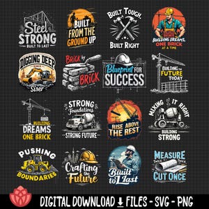 May include: A set of 12 colorful construction-themed SVG and PNG digital download files. Each design features a different construction-related phrase and image, such as "Built Tough", "Strong Foundations", and "Building Dreams One Brick at a Time".
