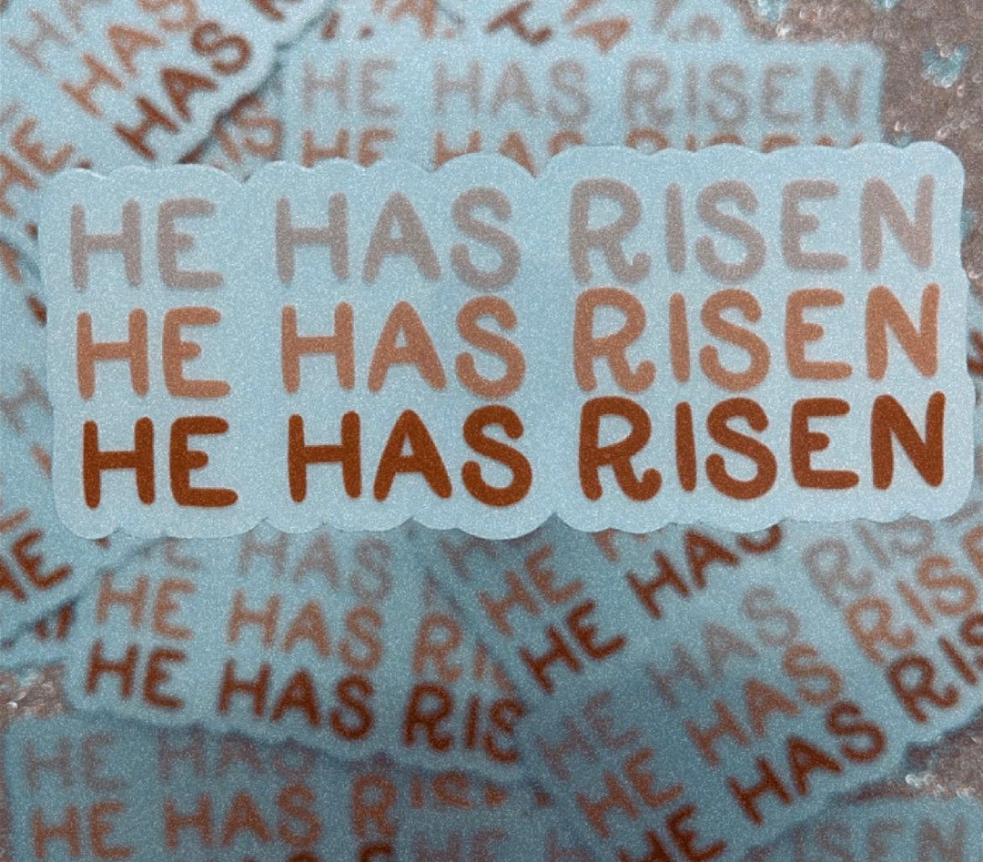 He Is Rizzen Sticker He Has Risen Sticker - Etsy