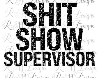 Shit Show Supervisor Svg - Etsy