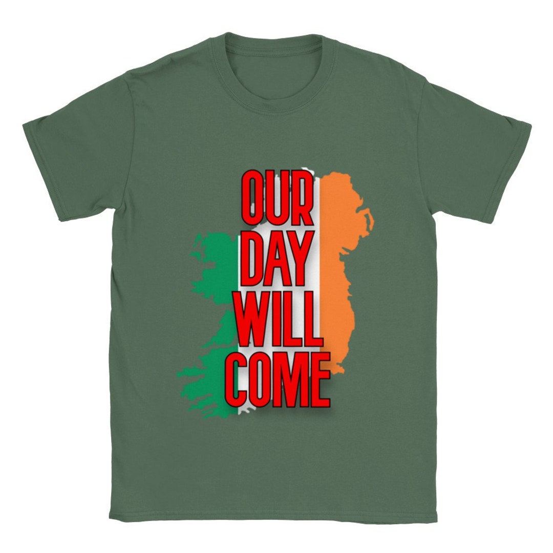 Our Day Will Come Irish Republicn Shirt Tiocfaidh ár Lá Etsy