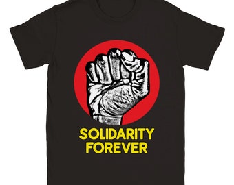 Solidarity Forever Shirt - IWW Inspired Gift