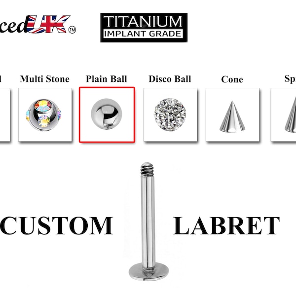 Titanium Labret Studs - Customize Labret Lip Piercing in 16g / 14g - Spike - Gem Ball - Multi Stone - Disco Ball - Plain Ball.