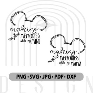 Making Memories With My Mini, Making Memories With My Mama, Family Trip Svg, Magical Svg, Vacay Mode Svg, Making Memories Bundle Svg,