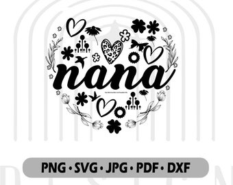 Nana Svg, Grandmother Svg, Mother's Day Svg for Nana, Grandma Svg, Nana Cut File, Mother's Day Svg, Nana Cricut Silhouette Svg Cut File
