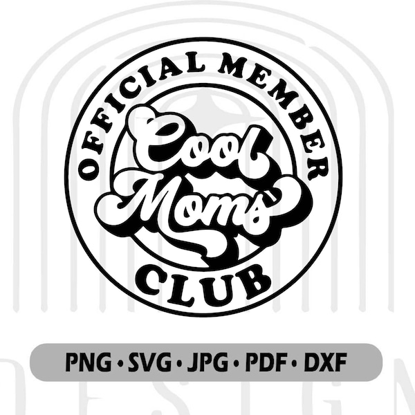 Official Member Cool Moms Club Svg, Mom Svg, Cool Moms Shirt Png, Mothers Day Gift, Funny Mom Sayings Svg, Mom Quotes Svg, Digital Download