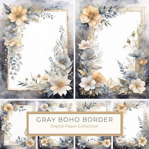 May include: A digital paper collection featuring six watercolor floral borders with a gray and gold color scheme. The borders are arranged in a grid pattern and feature delicate flowers, leaves, and branches. The text "GRAY BOHO BORDER" and "Digital Paper Collection" is displayed in the center of the image.