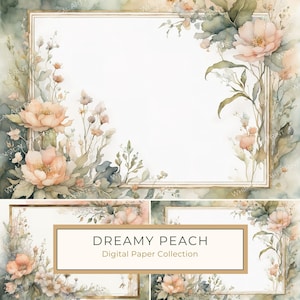 Dreamy Peach: 水彩花柄フレーム デジタルペーパーパック、ソフトピーチとセージのミックス、エレガント、スクラップブックの背景、10枚のJPGデジタルアートプリント