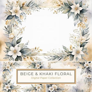 May include: Beige and khaki floral digital paper collection. Watercolor floral border with white flowers and green leaves on a white background. The text "Beige & Khaki Floral" and "Digital Paper Collection" is in the center of the image.