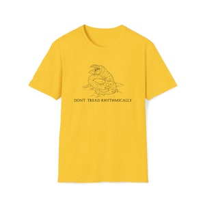 Don&#39;t Tread Rhythmically  T-Shirt