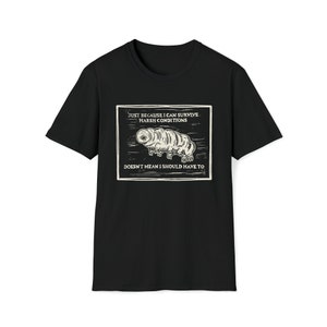 Tardigrade Graphic T-Shirt: Water Bear Survival Wisdom