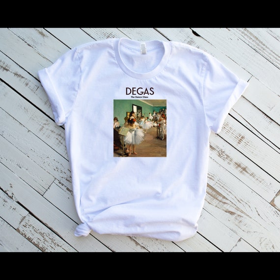 Dance Class Shirt With Edgar Degas Ballerna Dance Class Dance Class Shirt With Edgar Degas Ballerna Dance Class
