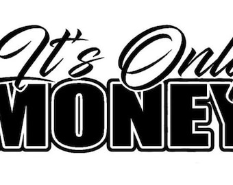 Its Only Money Decal - Etsy