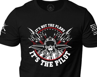 It's Not The Plane Its The Pilot- Crew Neck T-shirt- Popular Sayings-