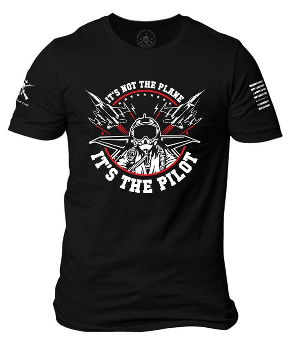 It's Not The Plane Its The Pilot- Crew Neck T-shirt- Popular Sayings-