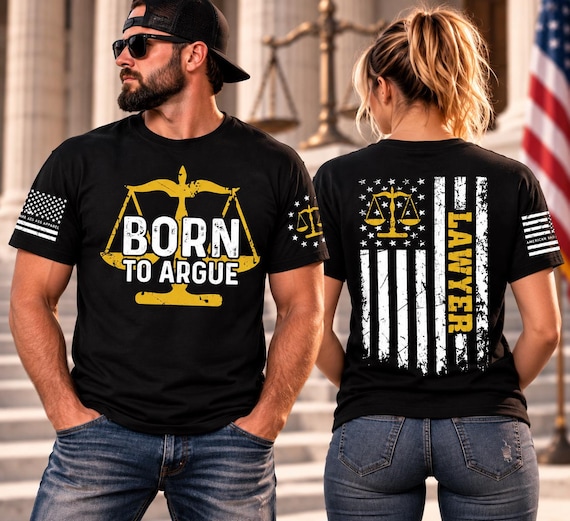 Born to Argue Lawyer Graphic T-Shirt | Patriotic Attorney Tee | Unisex S–6XL