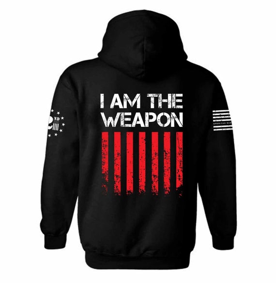 I Am The Weapon Hoodie | 2nd Amendment Pro Gun Graphic