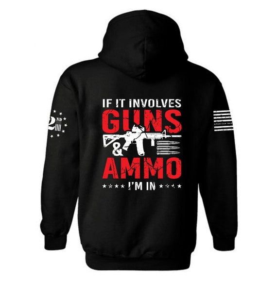 Guns and Ammo Hoodie | AR Rifle, 2nd Amendment | Patriotic USA
