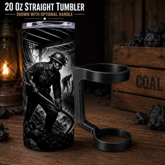 Coal Miner 20 oz Tumbler, Mining Gift, Black and White Miner Cup, Straight Sublimation Tumbler, Optional 3D Printed Handle