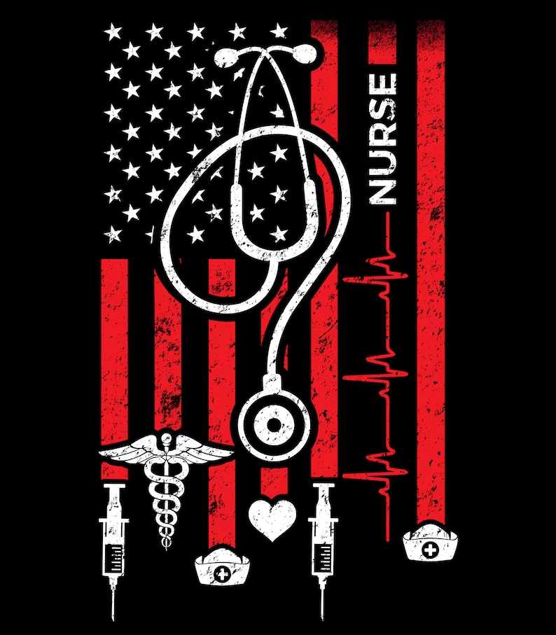 May include: A white silhouette of a stethoscope, a caduceus, a heart, two syringes, and a nurse's hat are superimposed on a red, white, and blue American flag with a distressed texture. The word "NURSE" is written vertically on the right side of the flag.