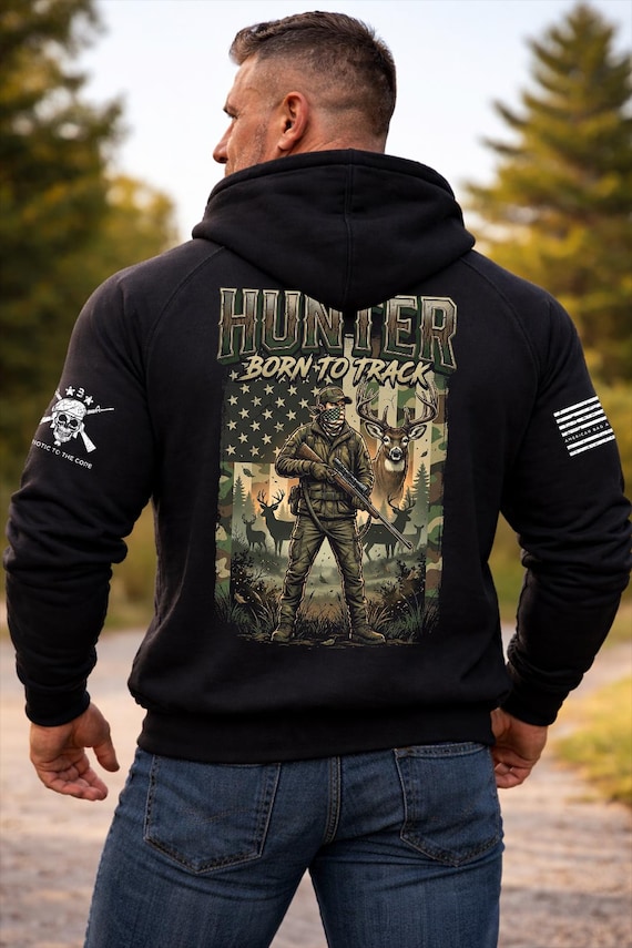 Hunter Hoodie, Born to Track Hunting Sweatshirt, Deer Hunting Gift, Patriotic Outdoorsman Hoodie
