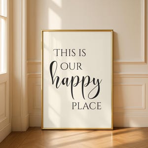 This Is Our Happy Place Wall Art Print, Modern Minimalist Typography Home Decor, Neutral Quote Poster,  Living Room decor, Bedroom wall art
