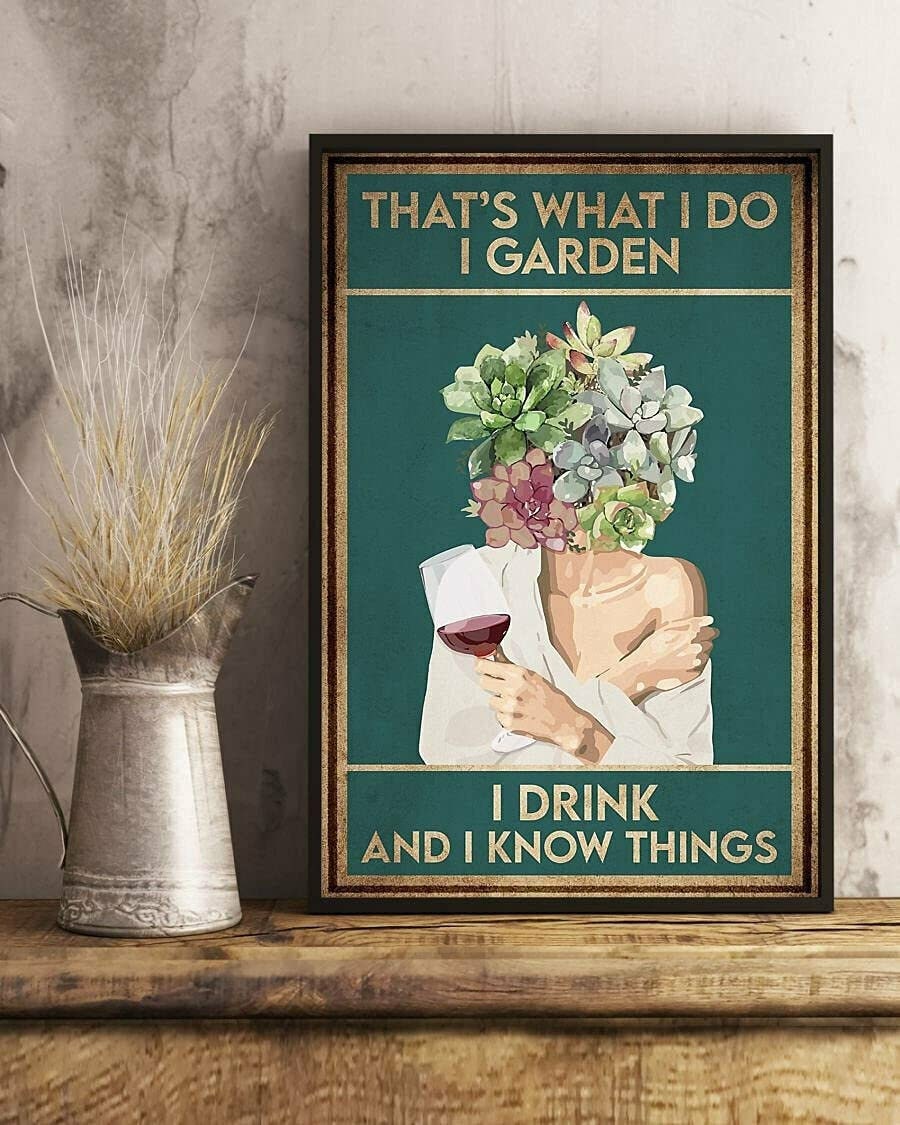 Poster Metallico 20x30 Cm 'That's What I Do I Garden I Drink And I Know Things' - Targa Vintage Per Donne, Giardinaggio E Vino