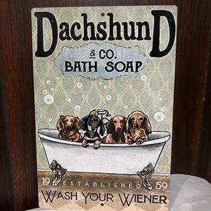 Metal Aluminum Sign - Dachshund & Co Bath Soap Wash Your Wiener