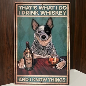 Metal Aluminum Sign Cattle Dog Drinking Ruff Whiskey #451