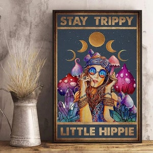 Metal Aluminum Sign - Hippie Girl And Mushroom Stay Trippy Little Hippie