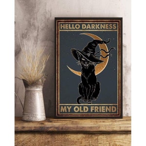 Aluminum Sign - Black Cat Witch Halloween Hello Darkness My Old Friend #101