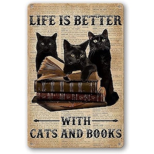 Black Cat Metal Aluminum Sign - Life is Better with Cats and Books