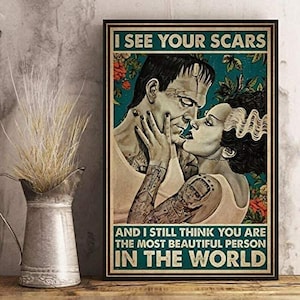 Metal Aluminum Sign - The Bride of Frankenstein I See Your Scars #201