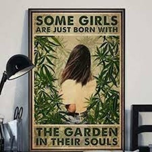 Metal Aluminum Sign - Some Girls Are Just Born With The Garden In Their Souls