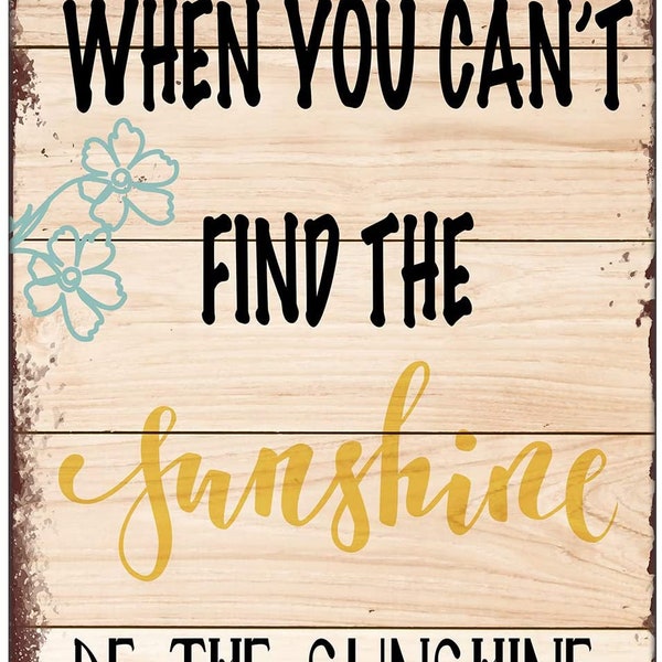 When You Cant Find the Sunshine Be the Sunshine Svg - Etsy