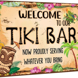 Metal Aluminum Sign - Welcome To Our Tiki Bar