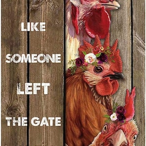 Metal Aluminum Sign Live Like Someone Left The Gate Open