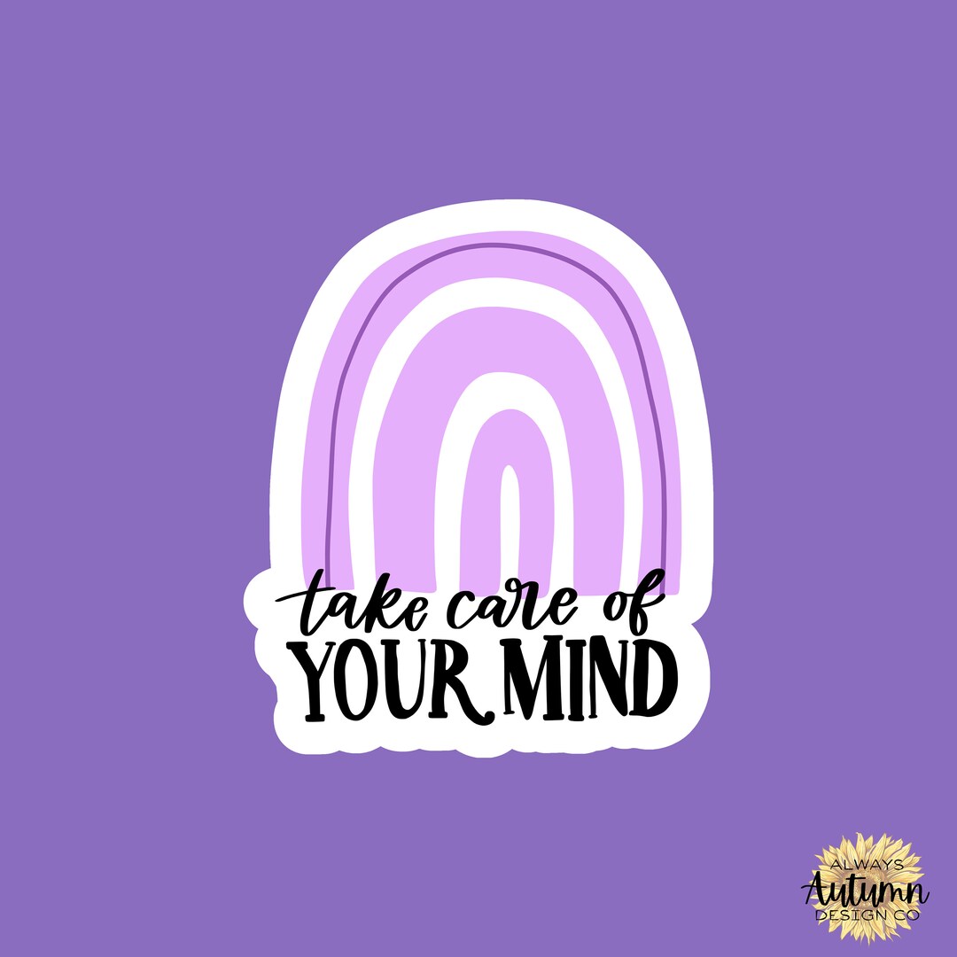 Take Care of Your Mind Rainbow Sticker // Mental Health Collection ...