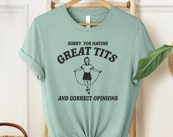 Tut mir leid, dass ich tolle Titten habe T-Shirt | 5 verschiedene Farben | Lustiges Damen T-Shirt