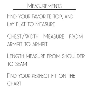 May include: White background with black text detailing clothing measurement instructions. The text includes instructions on how to measure a top, including chest width and length. The text also says "Find your perfect fit on the chart."