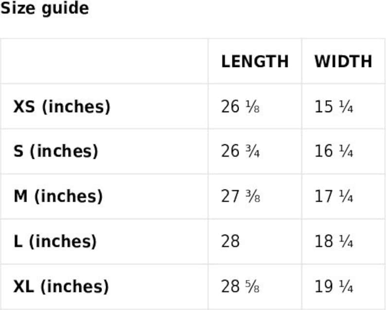 May include: A white size guide chart with measurements for clothing. The chart lists sizes XS to XL, with corresponding length and width measurements in inches. The XS size is 26 1/8 inches long and 15 1/4 inches wide.