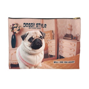 PUG Large Accessory Pouch, Doggy Style - Anything goes, Multi Purpose Pouch, Clutch Travel Bag, Pug gifts for dog lovers