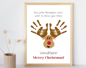 May include: A white printable Christmas card with a brown handprint reindeer and the text "This Little Reindeer can't wait to show you their. Handtlers! Merry Christmas!"