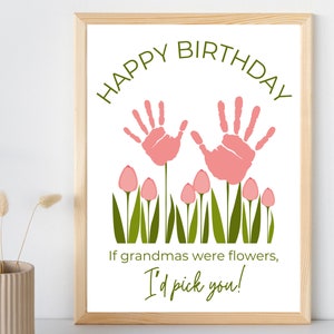 Als oma's bloemen waren, zou ik je kiezen Happy Birthday Handafdruk afdrukbaar | DIY-verjaardagskaart | Verjaardagscadeau voor oma